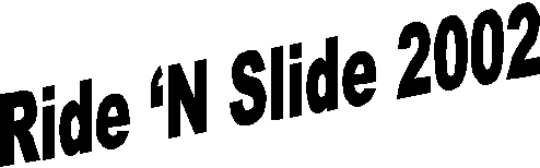 Ride N Slide 2002